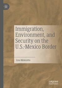 Abbildung von: Immigration, Environment, and Security on the U.S.-Mexico Border - Palgrave Macmillan