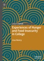 Cover: Experiences of Hunger and Food Insecurity in College - Palgrave Pivot