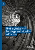 Cover: The Self, Relational Sociology, and Morality in Practice - Palgrave Macmillan