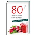 Cover: Geschenkbuch &raquo;80 gute W&uuml;nsche zum Geburtstag&laquo; - St. Benno