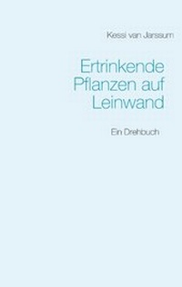 Abbildung von: Ertrinkende Pflanzen auf Leinwand - BoD - Books on Demand