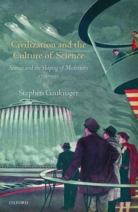 Enlarge image Cover: Civilization and the Culture of Science - Oxford University Press