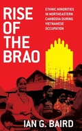 Cover: Rise of the Brao - University of Wisconsin Press