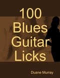 Cover: 100 Blues Guitar Licks - Lulu.com