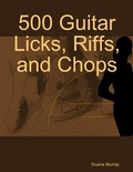 Cover: 500 Guitar Licks, Riffs, and Chops - Lulu.com