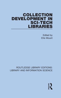 Abbildung von: Collection Development in Sci-Tech Libraries - Routledge
