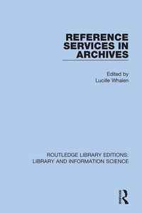 Abbildung von: Reference Services in Archives - Routledge