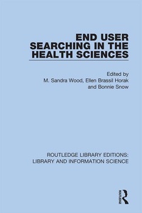 Abbildung von: End User Searching in the Health Sciences - Routledge