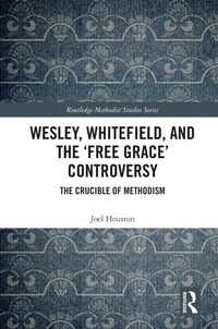 Abbildung von: Wesley, Whitefield and the 'Free Grace' Controversy - Routledge