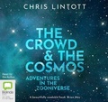 Cover: The Crowd & the Cosmos - Bolinda Audio Books