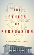 Cover: The Ethics of Persuasion - Ohio State University Press