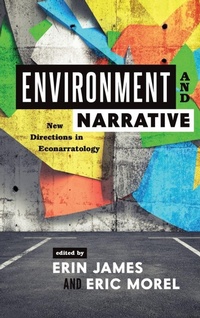 Enlarge image Cover: Environment and Narrative - Ohio State University Press