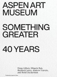 Enlarge image Cover: Something Greater - Aspen Art Press