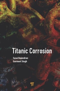 Abbildung von: Titanic Corrosion - Pan Stanford Publishing Pte Ltd