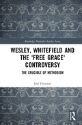 Cover: Wesley, Whitefield and the 'Free Grace' Controversy - Routledge