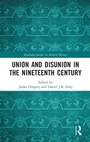 Cover: Union and Disunion in the Nineteenth Century - Routledge