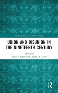 Enlarge image Cover: Union and Disunion in the Nineteenth Century - Routledge