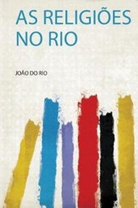 Enlarge image Cover: As Religioes No Rio - HardPress Publishing