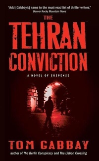 Enlarge image Cover: The Tehran Conviction - Collins
