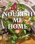 Cover: Nourish Me Home - Chronicle Books