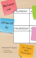 Cover: Believer on Sunday, Atheist by Thursday - Wipf & Stock Publishers