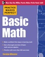 Cover: Practice Makes Perfect Basic Math - McGraw-Hill Education