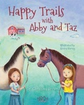Cover: Happy Trails with Abby and Taz - Brown Books Publishing Group