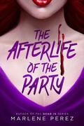 Cover: The Afterlife of the Party - Entangled Publishing, LLC
