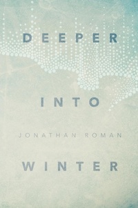 Abbildung von: Deeper Into Winter - Jonathan Roman