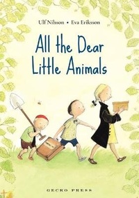 Enlarge image Cover: All the Dear Little Animals - Gecko Press
