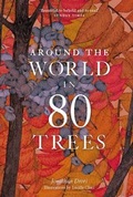Cover: Around the World in 80 Trees - Laurence King Publishing