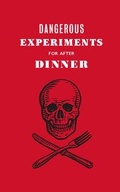 Cover: Dangerous Experiments for After Dinner - Laurence King Publishing