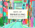 Cover: Ways of Travelling - Laurence King Publishing