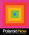 Cover: Polaroid Now - Chronicle Books