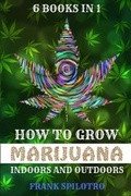 Cover: How to Grow Marijuana Indoors and Outdoors - Sabi Shepherd Ltd