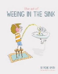 Enlarge image Cover: The Art of Weeing in the Sink - Carpet Bombing Culture