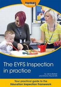Enlarge image Cover: The EYFS Inspection in practice - Practical Pre-School Books