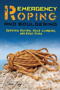 Enlarge image Cover: Emergency Roping and Bouldering - SF Nonfiction Books