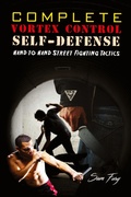 Cover: Complete Vortex Control Self-Defense - SF Nonfiction Books