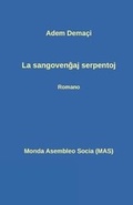 Cover: La sangovengaj serpentoj - Monda Asembleo Socia