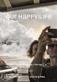 Abbildung von: Our Happy Life - Sternberg Press