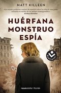 Cover: Huerfana. Monstruo. Espia. / Orphan. Monster. Spy. - Roca Bolsillo