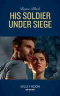 Cover: His Soldier Under Siege - HarperCollins