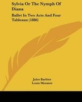 Cover: Sylvia Or The Nymph Of Diana - Kessinger Publishing