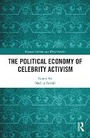 Cover: The Political Economy of Celebrity Activism - Routledge
