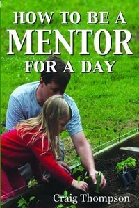 Enlarge image Cover: How To Be a Mentor for a Day - Thompson Publishers