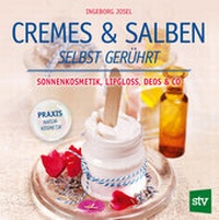 Abbildung von: Cremes & Salben selbst gerührt - Stocker, L