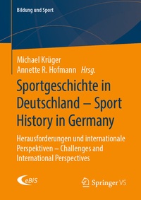Abbildung von: Sportgeschichte in Deutschland - Sport History in Germany - Springer VS