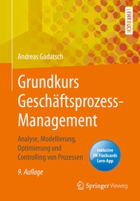 Bild vergrößern Bild: Grundkurs Geschäftsprozess-Management - Springer Vieweg