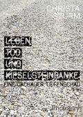 Cover: Leben, Tod und Kieselsteinb&auml;nke. - epubli